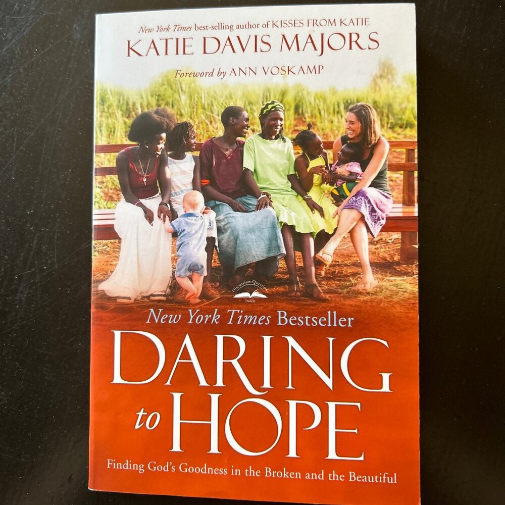 Daring To Hope by Katie Davis Majors Multnomah 2018 Trade Paperback